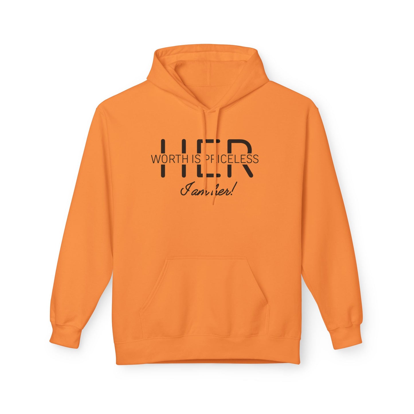 Fleece Hoodie - Her Worth is Priceless I Am Her