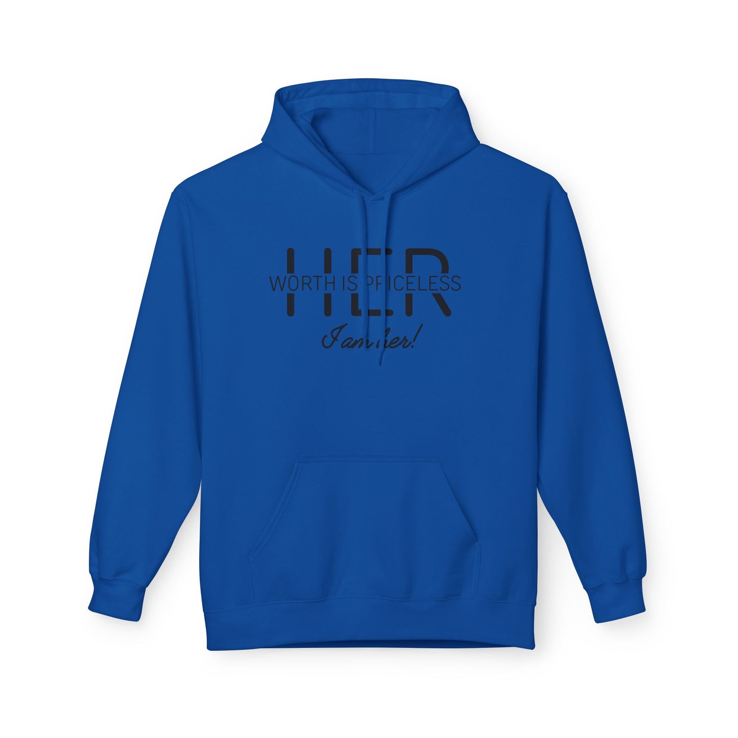 Fleece Hoodie - Her Worth is Priceless I Am Her