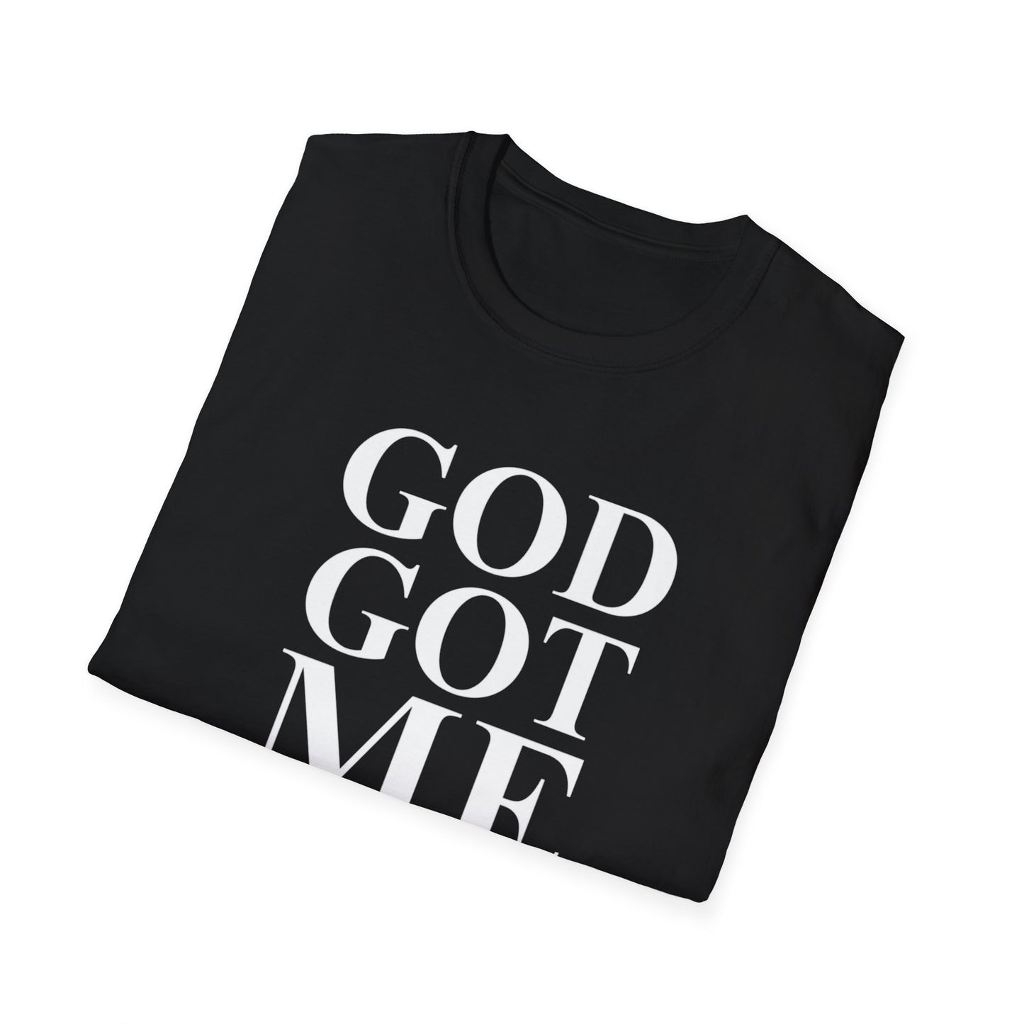 God Got Me Unisex T-Shirt